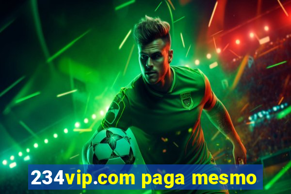 234vip.com paga mesmo